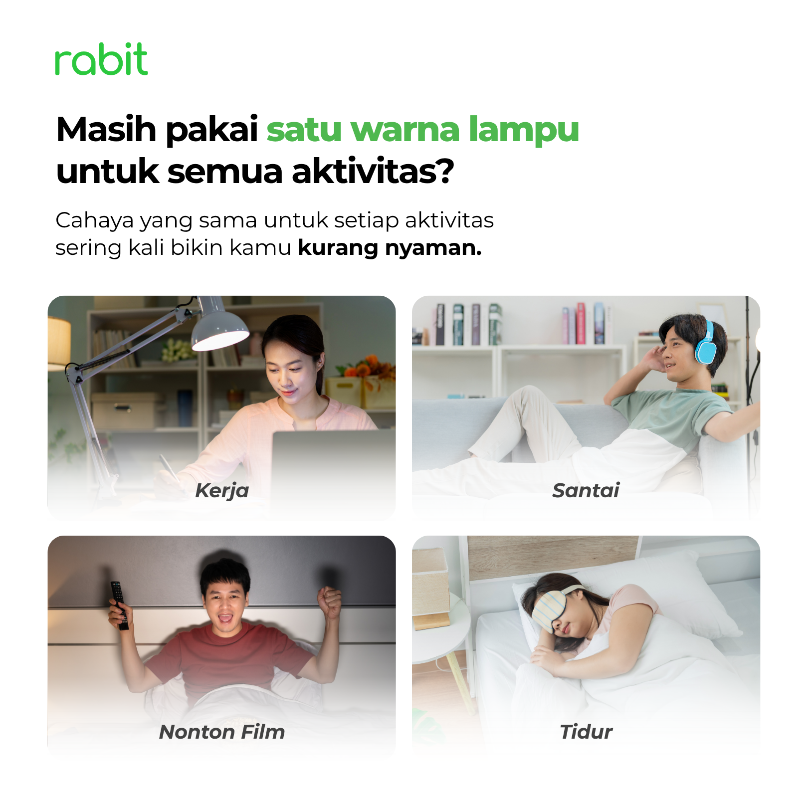 Smart Light Bulb Color 12W Bluetooth 4 empat skenario kebutuhan cahaya lampu rumah yang berbeda untuk aktivitas kerja, santai, nonton film, dan tidur dengan Rabit Smart Bulb