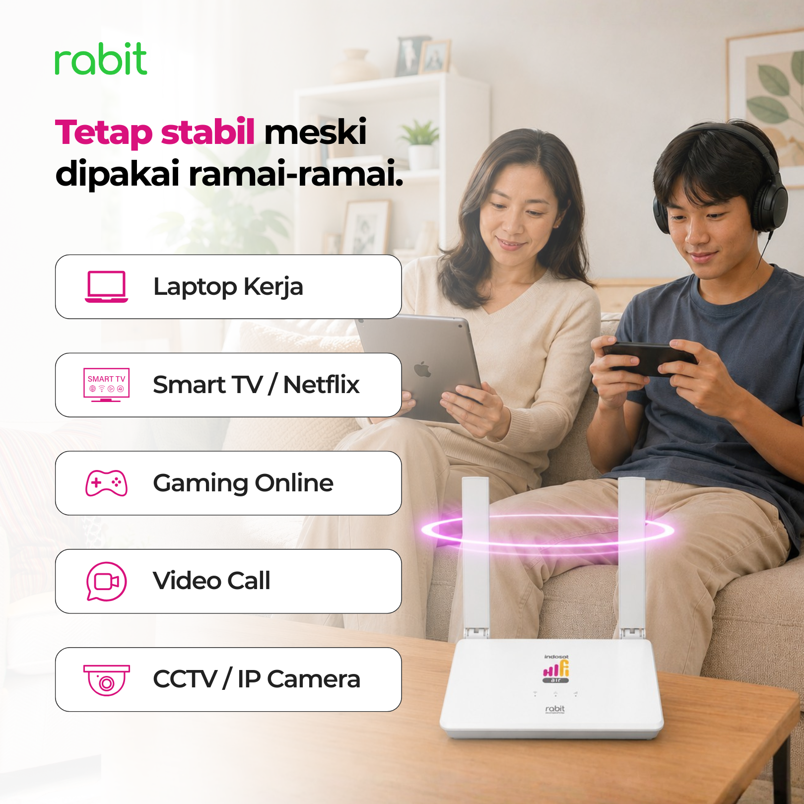 RABIT CPE XR Modem WiFi Router 4G LTE Indosat HiFi Air - WiFi 6 8 Modem Rabit CPE-XR digunakan bersamaan untuk berbagai perangkat seperti laptop kerja, Smart TV, game online, dan video call.